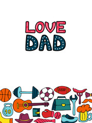 Love Dad greeting card in doodle style. Men`s lifestyle, sports equipment, clothes and accessories.