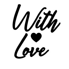 with love card. Lettering motivation poster. Ink illustration. Modern brush calligraphy. Isolated on white background. - Vector