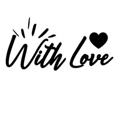 with love card. Lettering motivation poster. Ink illustration. Modern brush calligraphy. Isolated on white background. - Vector