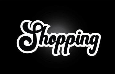 Fototapeta na wymiar black and white Shopping hand written word text for typography logo icon design