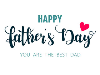 Happy fathers day. Lettering. Template for greeting card with heart, Banner, flyer, invitation, congratulation, poster design. Vector illustration