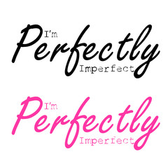 Perfectly imperfect