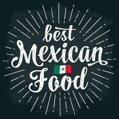 Fototapeta na wymiar Best mexican food lettering on dark background.