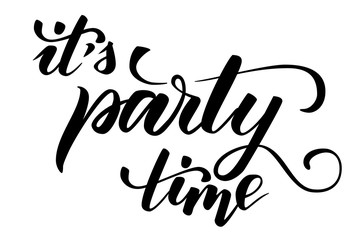 Handwritten brush calligraphy Its party time isolated on white. Vector illustration.