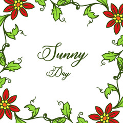 Vector illustration writing sunny day with drawing flower frame