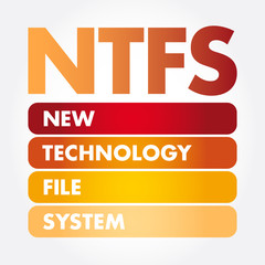 Fototapeta na wymiar NTFS - New Technology File System acronym, technology concept