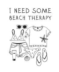 Hand drawn summer quote and illustration. Actual tropical vector background. Artistic doddle drawing. Creative ink art work and text  I NEED SOME BEACH THERAPY