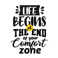 Life begins at the end of your comfort zone