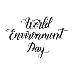 World Environment Day. Vector illustration with silhouette of the continents of the earth and hand made lettering "World Environment Day" isolated on white