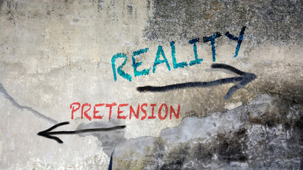 Wall Graffiti to Reality versus Pretension