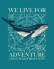 Vector banner with big hand-drawn whale on the background of wind rose and old map in retro style. Illustration on the theme of travel, adventure and discovery with words We live for adventure © paseven