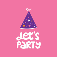 Let's party lettering style on the pink background. Birthday party celebration invitation card.