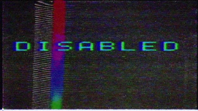 Disabled, message with glitch effect. VHS interference on the TV screen.
