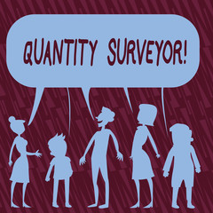 Text sign showing Quantity Surveyor. Business photo text calculate the cost of the materials and work needed Silhouette Figure of People Talking and Sharing One Colorful Speech Bubble