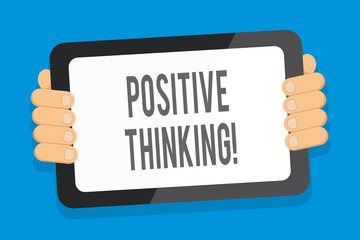 Word writing text Positive Thinking. Business photo showcasing mental attitude in wich you expect favorable results Color Tablet Smartphone with Blank Screen Handheld from the Back of Gadget