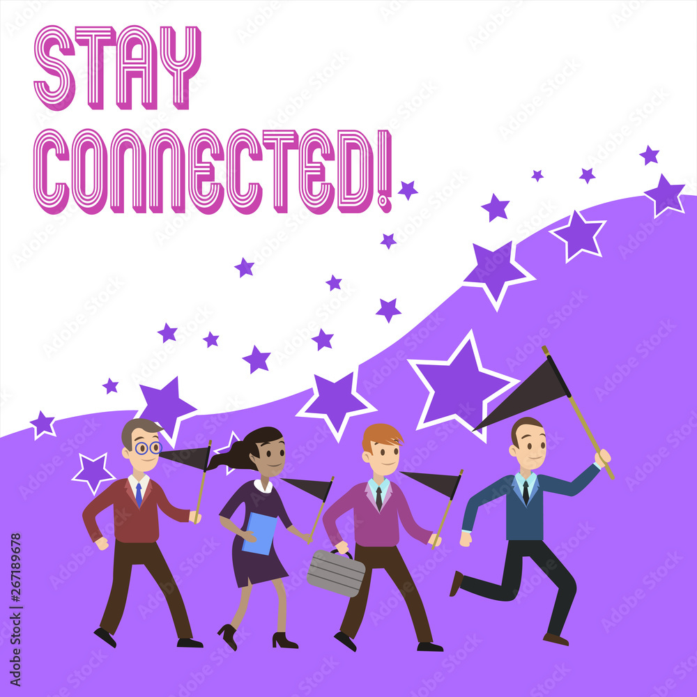 Poster text sign showing stay connected. business photo text to keep communicating on each other to retain 