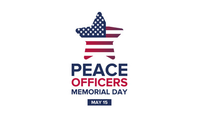 Peace Officers Memorial Day in May. Celebrated annual in May 15 in United States. In honor of the police. National Police Week. Poster, card, banner and background. Vector illustration