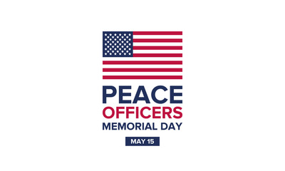 Peace Officers Memorial Day in May. Celebrated annual in May 15 in United States. In honor of the police. National Police Week. Poster, card, banner and background. Vector illustration