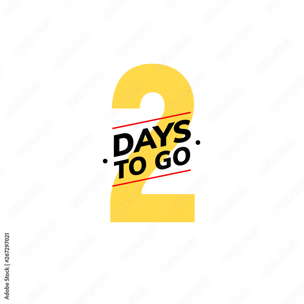 Sticker 2 days to go last countdown icon. Two day go sale price offer promo deal timer, 2 day only