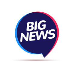 Big news badge announcement. Big release speech bubble journalism information concept