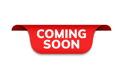 Coming soon red ribbon label banner. Open available now sign or coming soon tag