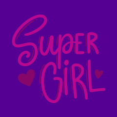 Super girl. Lettering phrase for postcard, banner, flyer. Vector illustration
