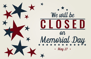 Memorial day, we will be closed card or background. vector illustration.
