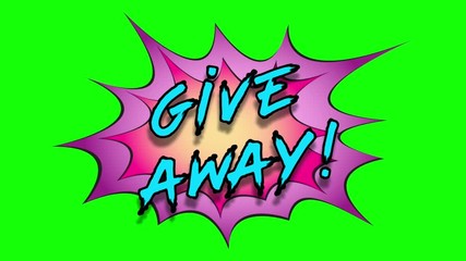 Comic art give away speech bubble burst with chroma key