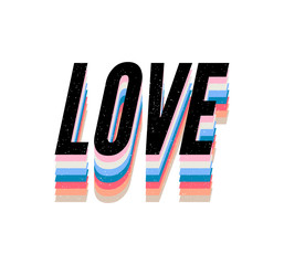 Love typography slogan drawing modern Fashion Slogan for T-shirt and apparels graphic vector Print.