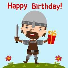 Happy birthday card - funny medieval warrior with a gift and a sword in his hands