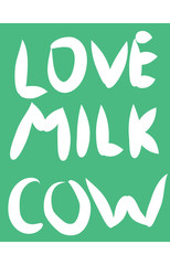 The words cow, love, milk lettering white in colors on a green background, concept