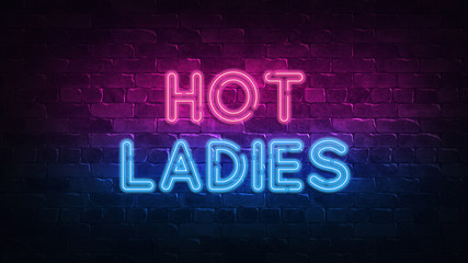 hot ladies neon sign. purple and blue glow. neon text. Brick wall lit by neon lamps. Night lighting on the wall. 3d illustration. Trendy Design. light banner, bright advertisement