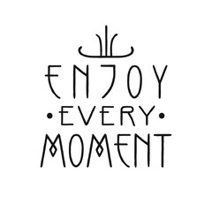 Enjoy every moment. Lettering line art poster in Art Nouveau Style