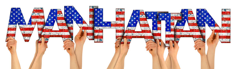 people arms hands holding up wooden letter lettering forming words Manhattan new york city in USA american national flag colors tourism travel nation concept isolated white background