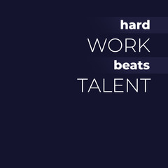 Motivation quote, hard work beats talent