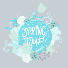 Spring Time- inspiring,motivation quote in circle with flowers