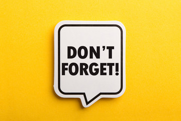 Do not Forget Reminder Speech Bubble Isolated On Yellow Background