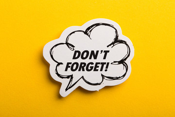 Do not Forget Reminder Speech Bubble Isolated On Yellow Background