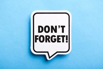 Do Not Forget Reminder Speech Bubble Isolated On Blue Background