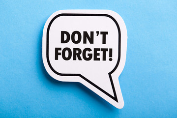 Do Not Forget Reminder Speech Bubble Isolated On Blue Background