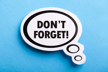 Do Not Forget Reminder Speech Bubble Isolated On Blue Background