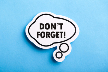 Do Not Forget Reminder Speech Bubble Isolated On Blue Background