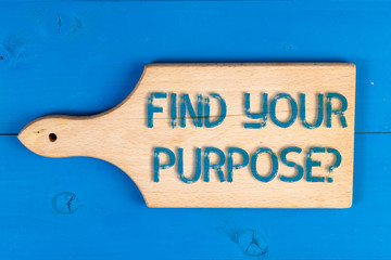 Conceptual hand writing showing Find Your Purpose question. Concept meaning reason for something is...