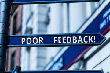 Word writing text Poor Feedback. Business photo showcasing A response or reaction that causes a decrease in function