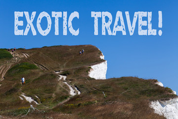 Conceptual hand writing showing Exotic Travel. Concept meaning Travelling to unusual places or...
