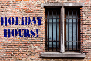 Text sign showing Holiday Hours. Business photo text Overtime work on for employees under flexible...