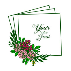 Vector illustration banner your are great with crowd of rose colorful flower frame