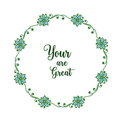 Vector illustration shape of card your are great with blue wreath frame