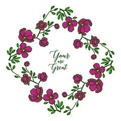 Vector illustration greeting card your are great with various of bright purple flower frame