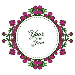 Vector illustration letter your are great with various of elegant wreath frame